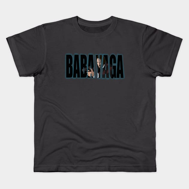 Baba Yaga Wicked! Kids T-Shirt by Deadpoolinc